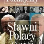 Sławni Polacy XX wieku. Seria Poznajemy 5 slawni polacy