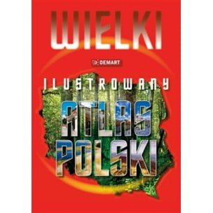 wielki ilustrowany atlas polski